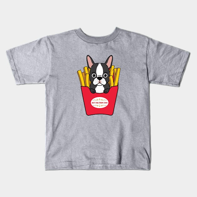 Best Dog Mom Ever With French Fries Kids T-Shirt by Owl Canvas